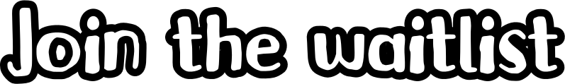 Join the waitlist